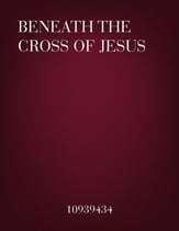 Beneath the Cross of Jesus SATB choral sheet music cover